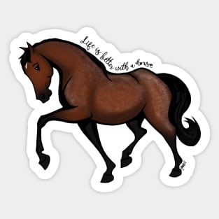 Life is Better with a Horse Sticker